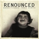 Renounced - Conditioned From Birth